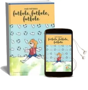 Descargar AudioLibro Futbol, Futbol, Futbol de Maria Ayani Gabilondo año 2018