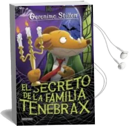 Descargar AudioLibro Geronimo Stilton 18: El Secreto de la Familia Tenebrax de Geronimo Stilton año 2018