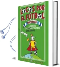Descargar AudioLibro Locos por el Futbol: Temporada 1 de Alex Bellos año 2018