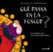 AudioLibro Què Passa en la Foscor? de Angelica Lucas Satiro