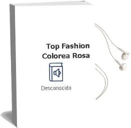 Descargar AudioLibro Top Fashion. Colorea. Rosa de Desconocido año 2018