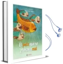 Descargar AudioLibro El Peix que no Plorava mai de Anna Sansó Genovart, Bàrbara Ferrer Claveria año 2018