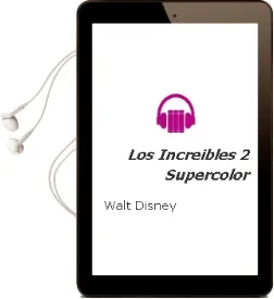 Descargar AudioLibro Los Increíbles 2. Supercolor de Walt Disney año 2018