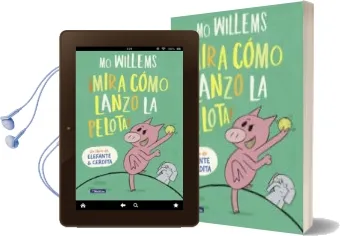 Descargar AudioLibro ¡Mira Cómo Lanzo la Pelota! (un Libro de Elefante y Cerdita) de Mo Willems año 2018