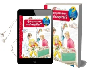 Descargar AudioLibro Què Passa en un Hospital? de Andrea Erne año 2018