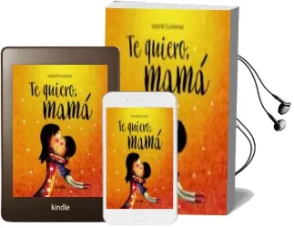 Descargar AudioLibro Te Quiero, Mamá de Valenti Gubianas año 2018